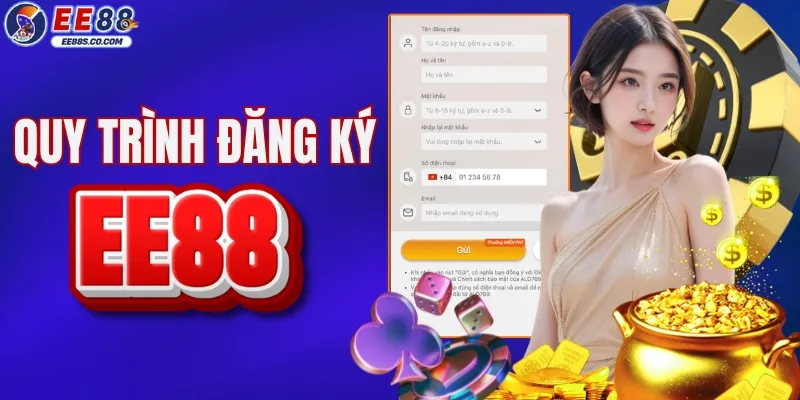 Hướng dẫn quy trình đăng ký EE88 chỉ trong 3 phút