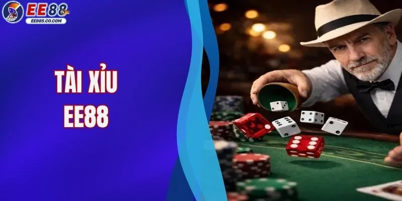 Tài Xỉu EE88 - Bí Quyết Bắt Cầu Chuẩn Cho Người Mới