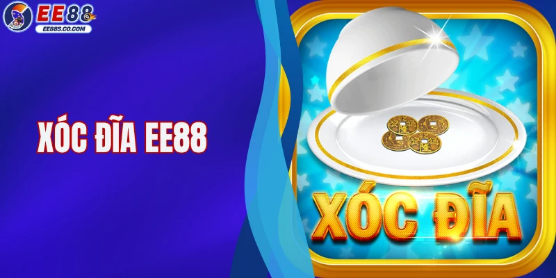 Xóc Đĩa EE88 - Bí Quyết Giải Trí Online Hiệu Quả Cao